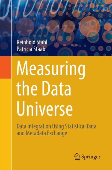 Measuring the Data Universe: Data Integration Using Statistical Data and Metadata Exchange