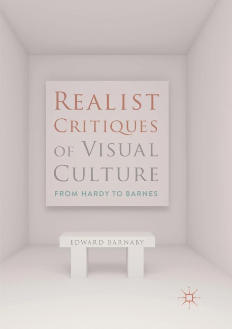 Realist Critiques of Visual Culture: From Hardy to Barnes