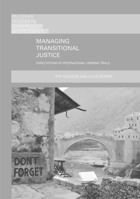 Managing Transitional Justice: Expectations of International Criminal Trials