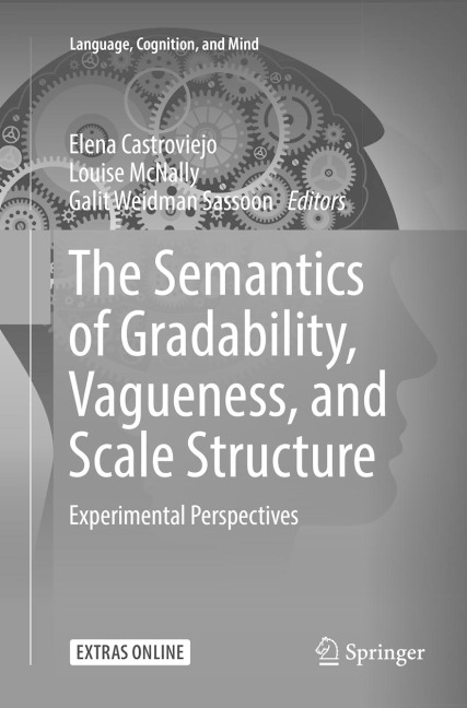 The Semantics of Gradability, Vagueness, and Scale Structure: Experimental Perspectives