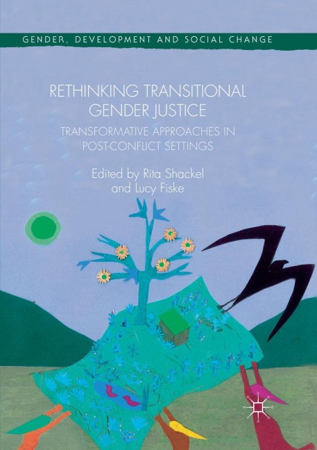 Rethinking Transitional Gender Justice: Transformative Approaches in Post-Conflict Settings