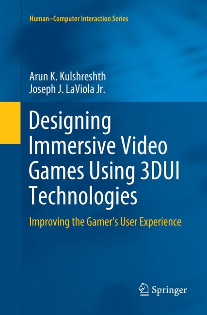 Designing Immersive Video Games Using 3DUI Technologies: Improving the Gamers User Experience