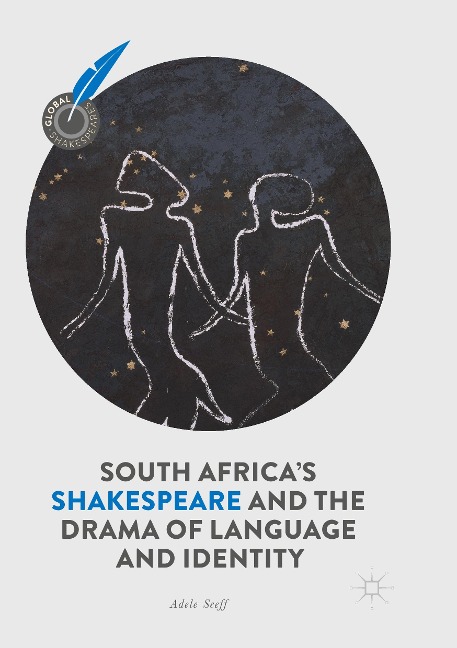 South Africas Shakespeare and the Drama of Language and Identity