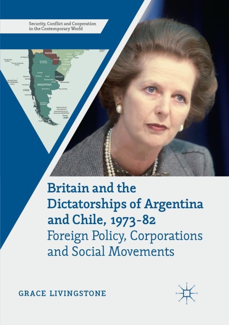 Britain and the Dictatorships of Argentina and Chile, 1973-82: Foreign Policy, Corporations and Social Movements