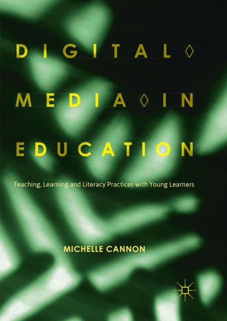 Digital Media in Education: Teaching, Learning and Literacy Practices with Young Learners