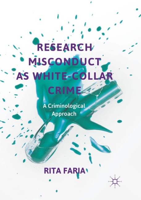 Research Misconduct as White-Collar Crime: A Criminological Approach