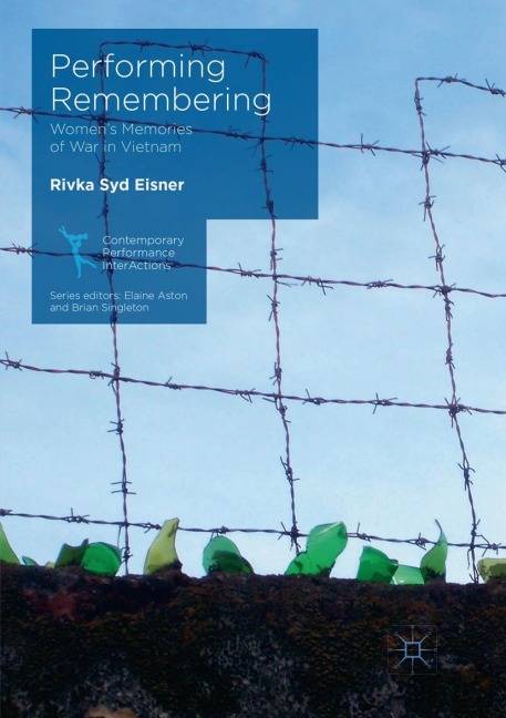 Performing Remembering: Womens Memories of War in Vietnam