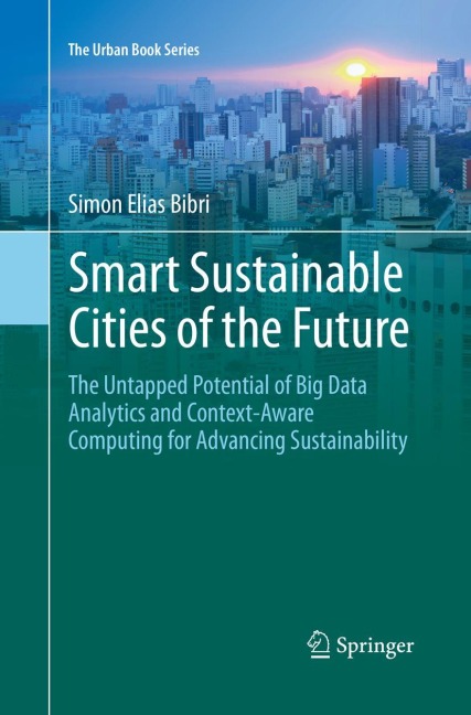Smart Sustainable Cities of the Future: The Untapped Potential of Big Data Analytics and Context-Aware Computing for Advancing Sustainability