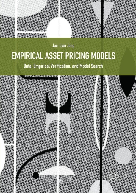 Empirical Asset Pricing Models: Data, Empirical Verification, and Model Search