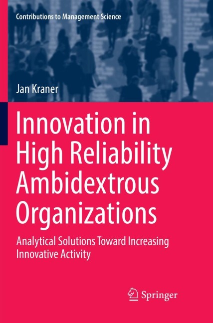 Innovation in High Reliability Ambidextrous Organizations: Analytical Solutions Toward Increasing Innovative Activity