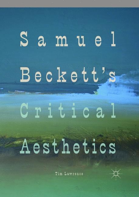 Samuel Becketts Critical Aesthetics