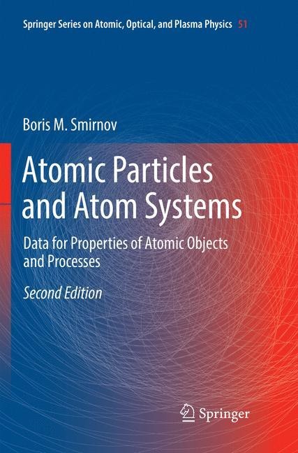 Atomic Particles and Atom Systems: Data for Properties of Atomic Objects and Processes