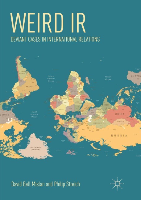 Weird IR: Deviant Cases in International Relations