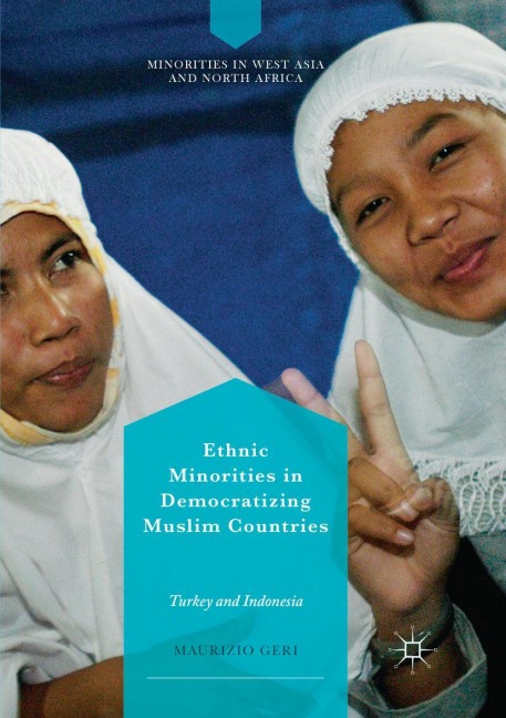 Ethnic Minorities in Democratizing Muslim Countries: Turkey and Indonesia
