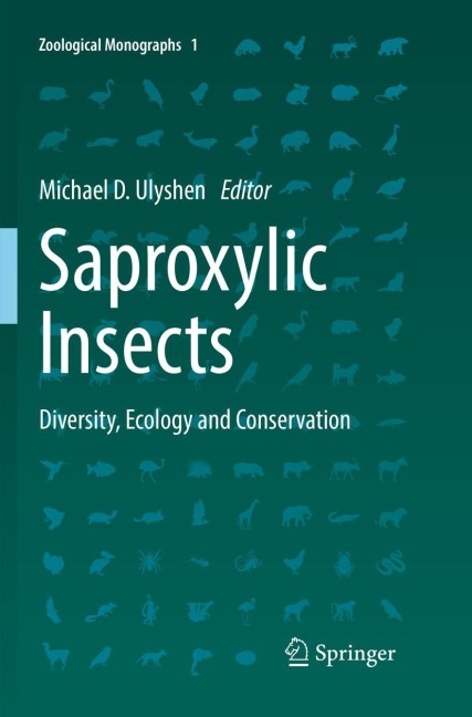Saproxylic Insects: Diversity, Ecology and Conservation