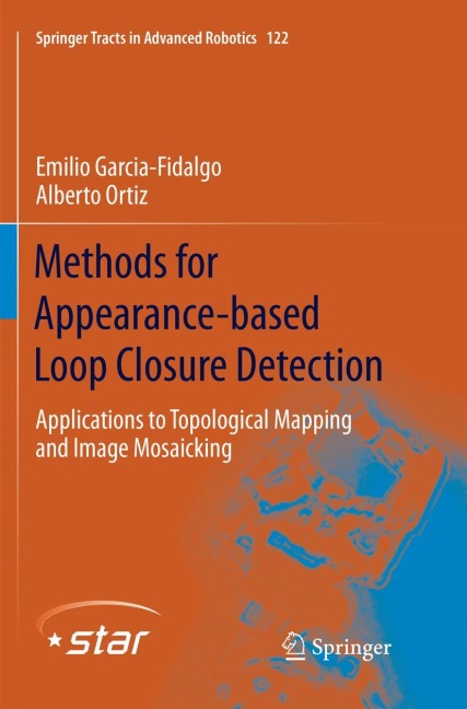 Methods for Appearance-based Loop Closure Detection: Applications to Topological Mapping and Image Mosaicking