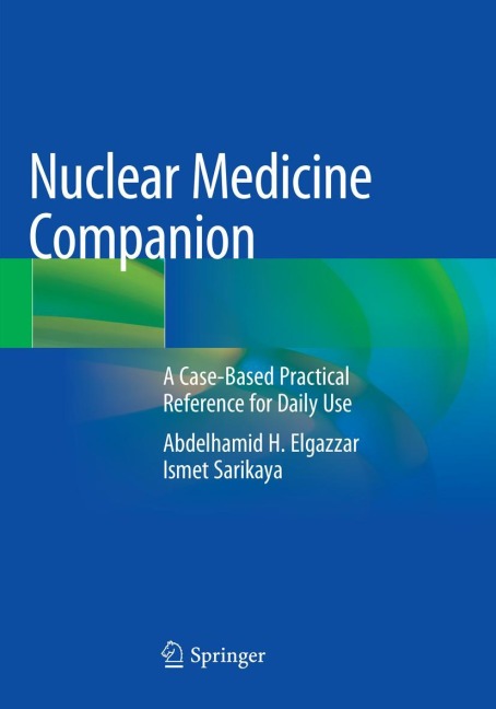 Nuclear Medicine Companion: A Case-Based Practical Reference for Daily Use