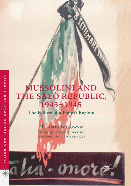 Mussolini and the Salò Republic, 1943-1945: The Failure of a Puppet Regime