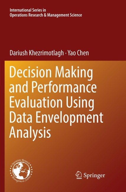 Decision Making and Performance Evaluation Using Data Envelopment Analysis