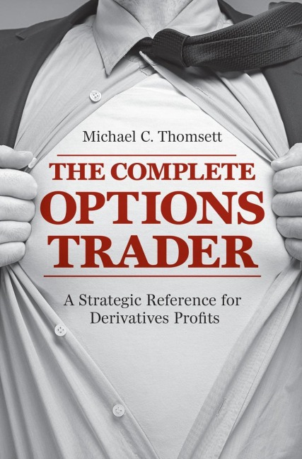 The Complete Options Trader: A Strategic Reference for Derivatives Profits
