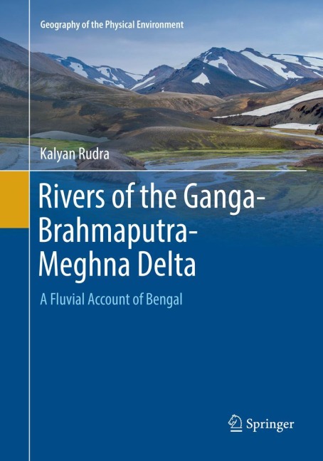 Rivers of the Ganga-Brahmaputra-Meghna Delta: A Fluvial Account of Bengal
