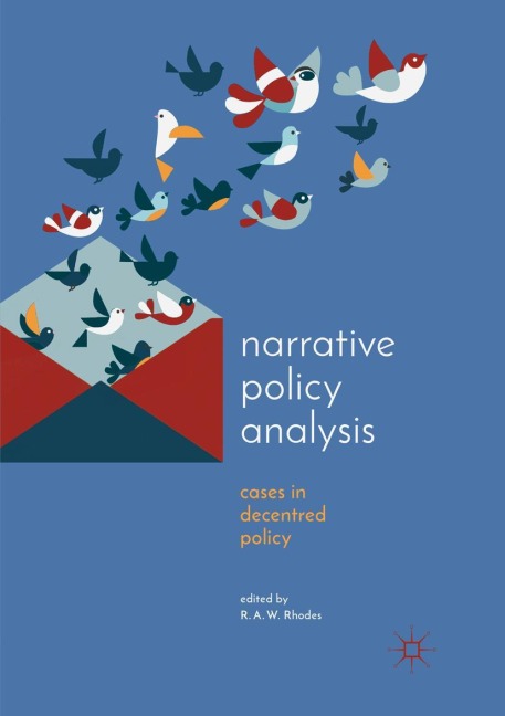 Narrative Policy Analysis: Cases in Decentred Policy