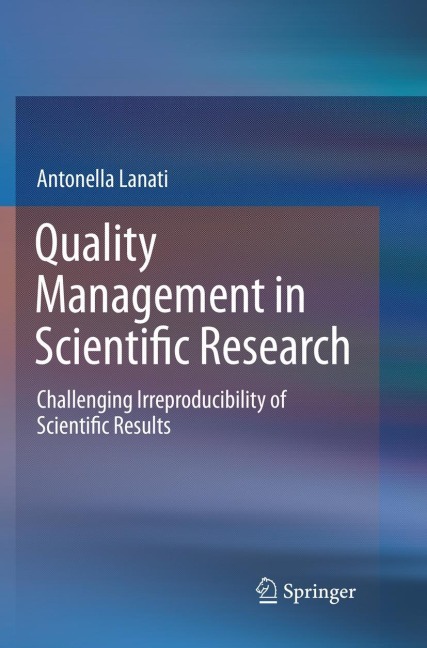 Quality Management in Scientific Research: Challenging Irreproducibility of Scientific Results