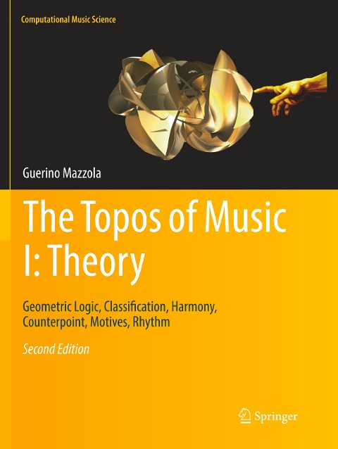 The Topos of Music I: Theory: Geometric Logic, Classification, Harmony, Counterpoint, Motives, Rhythm