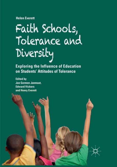 Faith Schools, Tolerance and Diversity: Exploring the Influence of Education on Students Attitudes of Tolerance