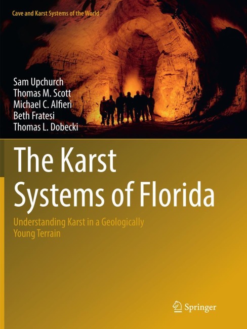 The Karst Systems of Florida: Understanding Karst in a Geologically Young Terrain