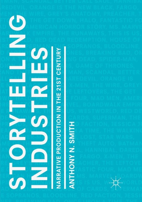 Storytelling Industries: Narrative Production in the 21st Century