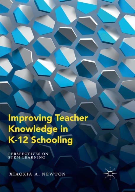 Improving Teacher Knowledge in K-12 Schooling: Perspectives on STEM Learning