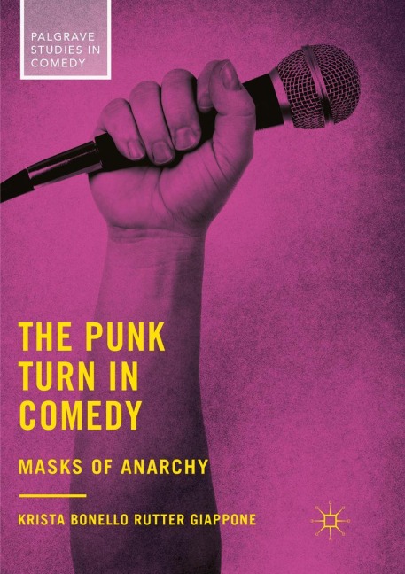 The Punk Turn in Comedy: Masks of Anarchy