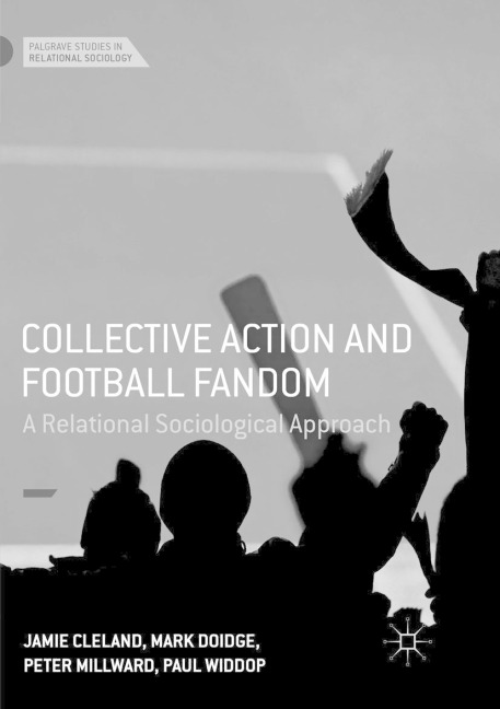 Collective Action and Football Fandom: A Relational Sociological Approach