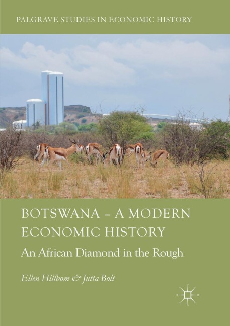 Botswana - A Modern Economic History: An African Diamond in the Rough