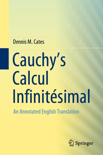 Cauchys Calcul Infinitésimal: An Annotated English Translation