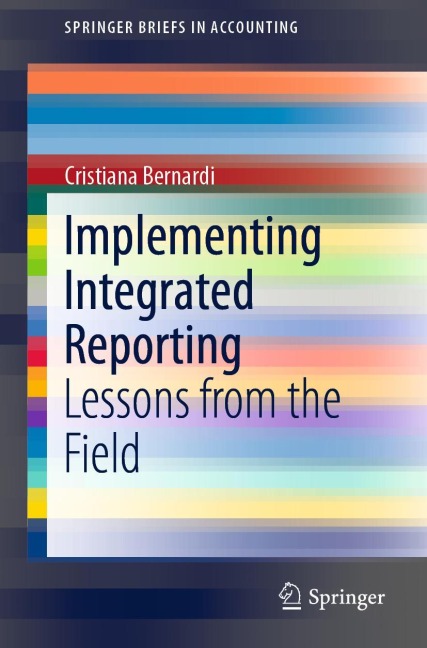 Implementing Integrated Reporting: Lessons from the Field