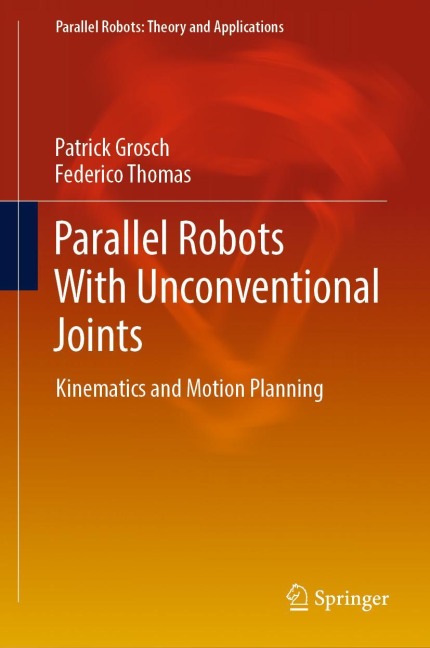 Parallel Robots With Unconventional Joints: Kinematics and Motion Planning