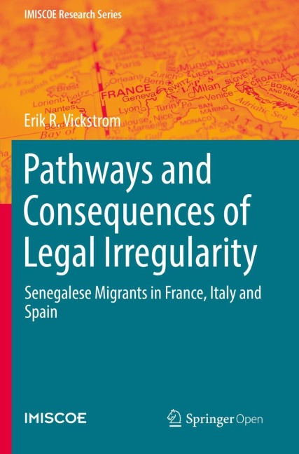 Pathways and Consequences of Legal Irregularity: Senegalese Migrants in France, Italy and Spain