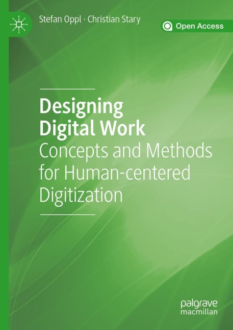 Designing Digital Work: Concepts and Methods for Human-centered Digitization