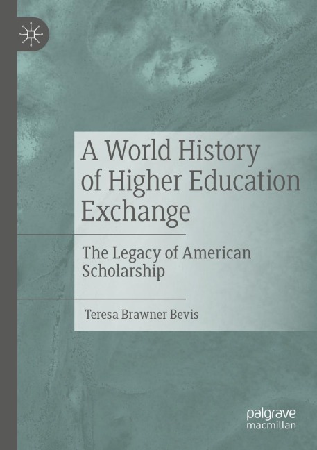 A World History of Higher Education Exchange: The Legacy of American Scholarship