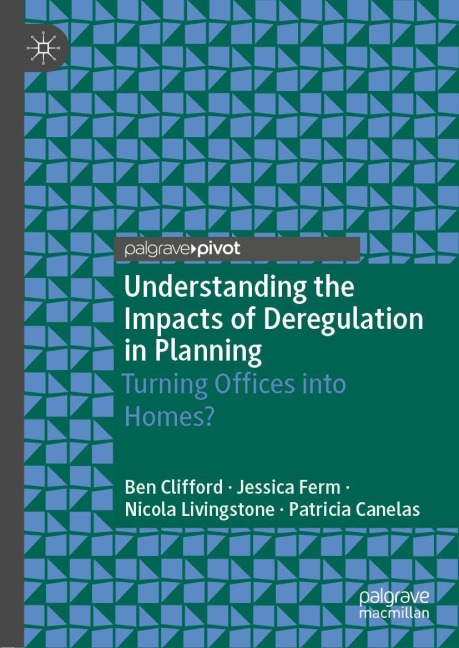 Understanding the Impacts of Deregulation in Planning: Turning Offices into Homes?
