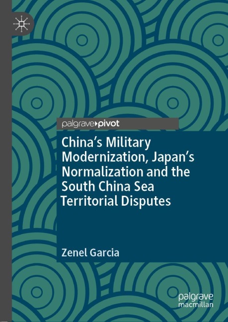 Chinas Military Modernization, Japans Normalization and the South China Sea Territorial Disputes
