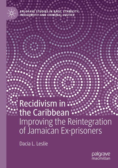 Recidivism in the Caribbean: Improving the Reintegration of Jamaican Ex-prisoners