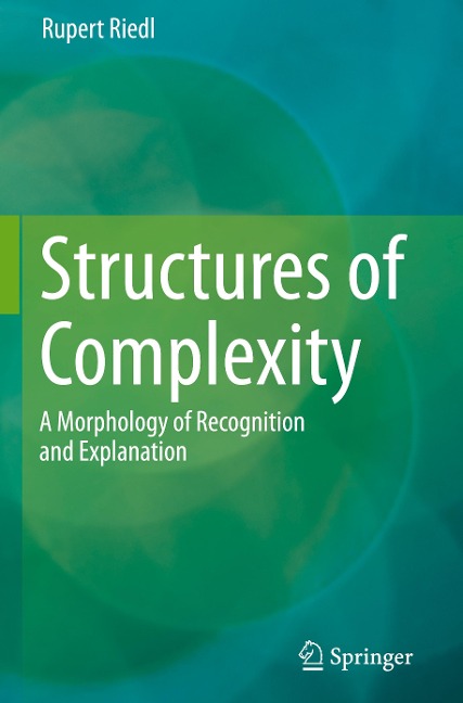 Structures of Complexity: A Morphology of Recognition and Explanation