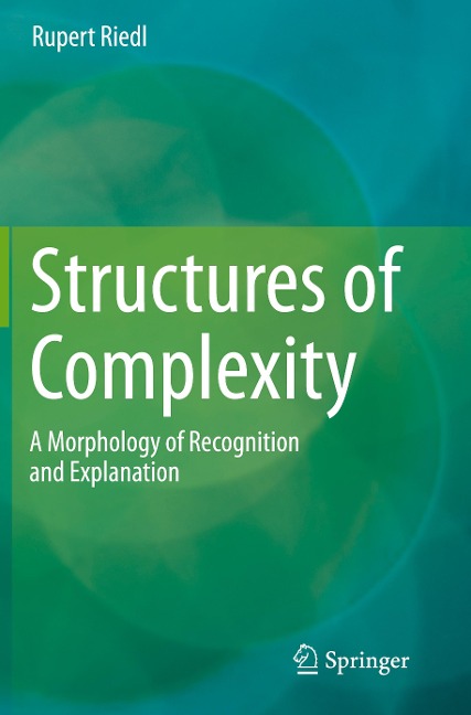 Structures of Complexity: A Morphology of Recognition and Explanation