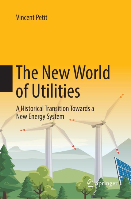 The New World of Utilities: A Historical Transition Towards a New Energy System