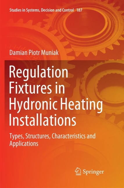 Regulation Fixtures in Hydronic Heating Installations: Types, Structures, Characteristics and Applications