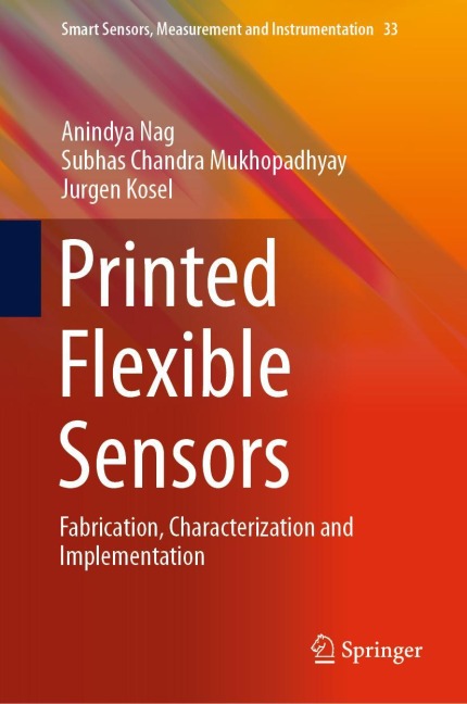 Printed Flexible Sensors: Fabrication, Characterization and Implementation