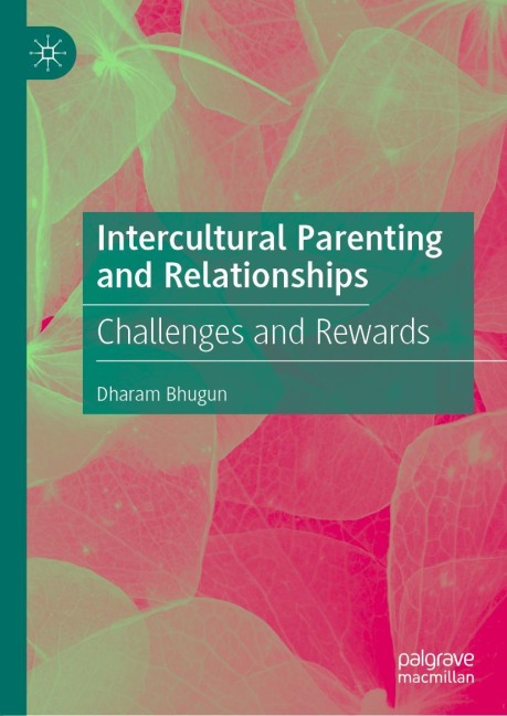 Intercultural Parenting and Relationships: Challenges and Rewards